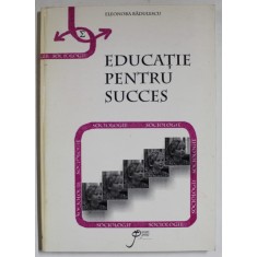 EDUCATIE PENTRU SUCCES de ELEONORA RADULESCU , 1998