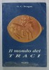 IL MONDO DEI TRACI (LUMEA TRACILOR ) di G.C. DRAGAN , TEXT IN LIMBA ITALIANA , 1993 , PREZINTA URME DE UZURA