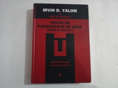 Tratat de psihoterapie de grup - Teorie si practica - Irvin D. Yalom , Molyn Leszcz