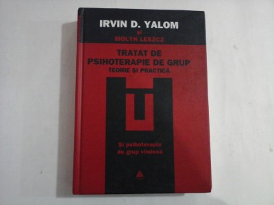 Tratat de psihoterapie de grup - Teorie si practica - Irvin D. Yalom , Molyn Leszcz foto