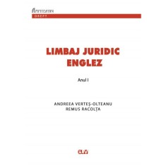 Limbaj juridic englez. Suport de curs si seminar pentru anul I &ndash; Andreea Vertes-Olteanu, Remus Racolta
