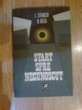 A1 START SPRE NECUNOSCUT - I.STANCIU, O.GOGA