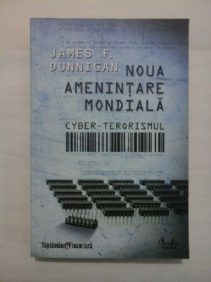 NOUA AMENINTARE MONDIALA - JAMES F. DUNNIGAN foto