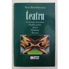 TEATRU de NICU HORODNICEANU , 5 PIESE , 2000