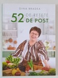 52 DE RETETE DE POST de GINA BRADEA , 2022