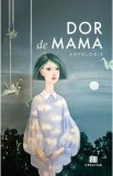 Dor de mama - Anca Predescu, Lilia Cozari, Leea Mihaila, Lucian Mindruta