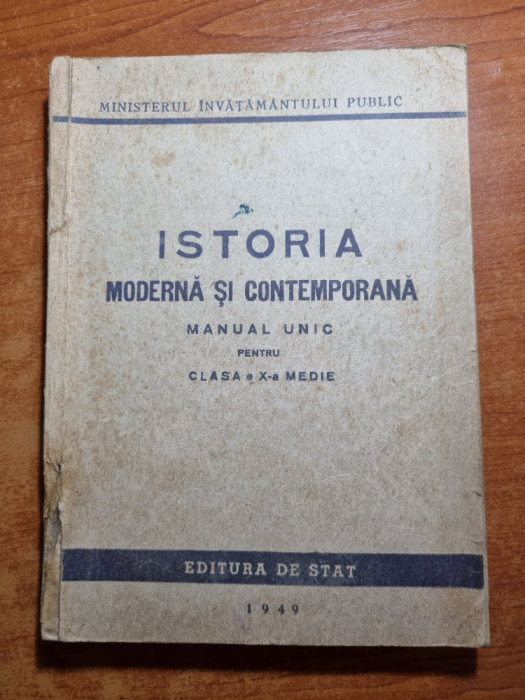 manual - istoria moderna si contemporana - pentru clasa a 10-a - din anul 1949