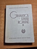 culegere - gramatica limbii romane - din anul 1966 - 588 pagini