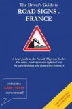 The Driver&#039;s Guide to French Road Signs