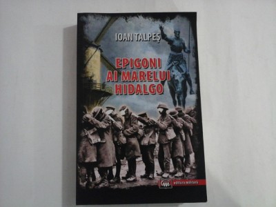 EPIGONI AI MARELUI HIDALGO - IOAN TALPES foto