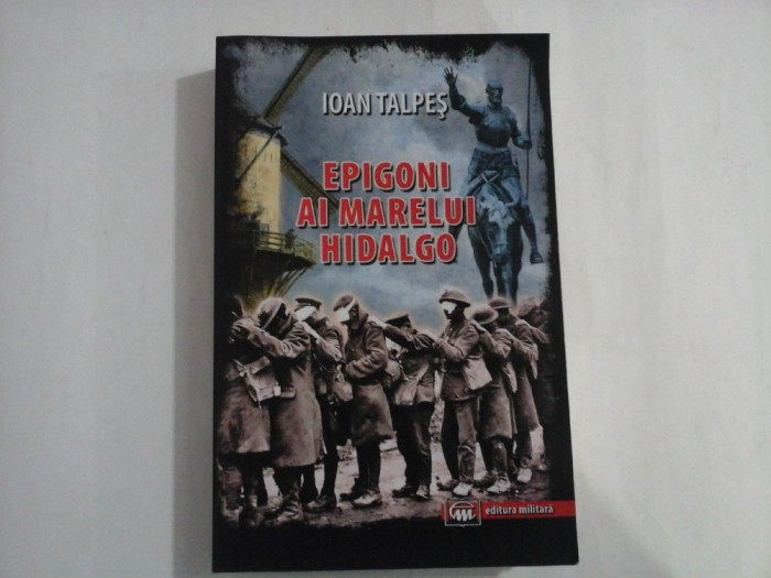 EPIGONI AI MARELUI HIDALGO - IOAN TALPES