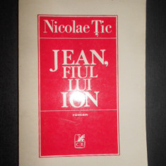 Nicolae Tic - Jean, fiul lui Ion (1978, prima editie, cu autograf si dedicatie)