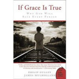 If Grace Is True: Why God Will Save Every Person