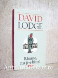 Racane, nu ti-e bine! - David Lodge