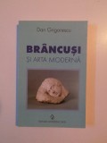 Brancusi si arta moderna - Dan Grigorescu