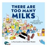 There Are Too Many Milks, Chronicle Books