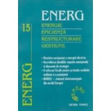ENERG - Energie - Eficienta - Restrucuturare - Gestiune (Vol 15)
