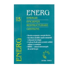 ENERG - Energie - Eficienta - Restrucuturare - Gestiune (Vol 15)