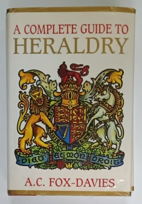 A COMPLETE GUIDE TO HERALDRY by A.C. FOX - DAVIES , illustrated by GRAHAM JOHNSTON , 1978 foto