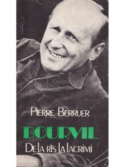 Pierre Berruer - Bourvil. De la ras la lacrimi (Editia: 1982) foto