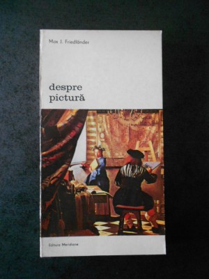 MAX J. FRIEDLANDER - DESPRE PICTURA foto