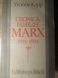 CRONICA FAMILIEI MARX 1855-1883-YVONNE KAPP