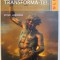 TRANSFORMA - TE ! CUM SA DEVII CEEA CE DORESTI ! de STEVE ANDREAS , 2008