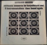 Cumpara ieftin DISC LP RCM: MYRIAM MARBE - SERENATA / CONCERTO FOR HARPSICHORD AND 8 INSTRUMENTALISTS / TIME FOUND AGAIN (ST-ECE02105 / 1983)