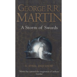 A Storm of Swords 1. - Steel and Snow - BOOK THREE OF A SONG OF ICE AND FIRE - George R. R. Martin, George R.R. Martin