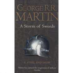 A Storm of Swords 1. - Steel and Snow - BOOK THREE OF A SONG OF ICE AND FIRE - George R. R. Martin