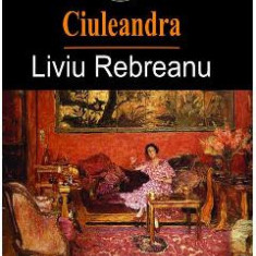 Ciuleandra - Liviu Rebreanu