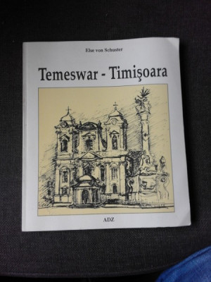 TEMESWAR-TIMISOARA - ELSE VON SCHUSTER, ILUSTRATII DE LIA POPESCU foto