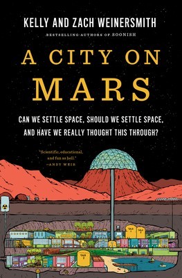 A City on Mars: Can We Settle Space, Should We Settle Space, and Have We Really Thought This Through? foto