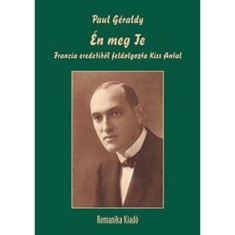 &Eacute;n meg Te - Francia eredetiből feldolgozta Kiss Antal - Paul G&eacute;raldy
