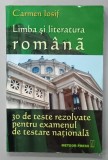 LIMBA SI LITERATURA ROMANA , 30 DE TESTE REZOLVATE PENTRU EXAMENUL DE TESTARE NATIONALA de CARMEN IOSIF , 2006 , PREZINTA HALOURI DE APA *