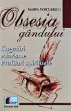 Cumpara ieftin Obsesia gandului - 1999 - Marin Voiculescu (AN61)