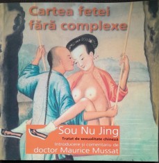 Cartea fetei fara complexe, Tratat de sexualitate chineza - Sou Nu Jing foto