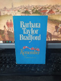 Barbara Taylor Bradford, Remember, Amintește-ți, Dora Press, Bacău 1993, 102