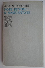 Note pentru o singuratate (editie bilingva romano-franceza) ? Alain Bosquet foto