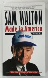 SAM WALTON , MADE IN AMERICA , MY STORY by SAM WALTON and JOHN HUEY , 1993
