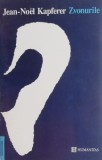 Zvonurile - Jean-Noel Kapferer - Carte Beletristica