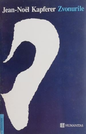 Zvonurile - Jean-Noel Kapferer