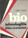 Biotehnologiile - sfidare si promisiuni - Albert Sasson