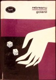 Golanii - Liviu Rebreanu, Editura Pentru Literatura 1964, Roman BPT