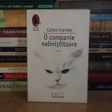 CARLOS FUENTES - O COMPANIE NELINISTITOARE ( NUVELE ) , HUMANITAS , 2007 *