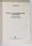 POSTA SI TELECOMUNICATIILE IN ROMANIA de GHEORGHE ENCIU , EDITURA STIINTIFICA SI ENCICLOPEDICA , 1984