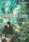 (autograf) Padurea de semne (ed. Bucovina viitoare, 1999) - Cezar Straton