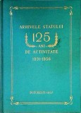 Arhivele statului. 125 ani de activitate. 1831-1956