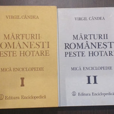 MARTURII ROMANESTI PESTE HOTARE - MICA ENCICLOPEDIE - 2 VOLUME - VIRGIL CANDEA