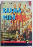KARMA PURA de S.N. LAZAREV , 1998 ,PREZINTA PETE
